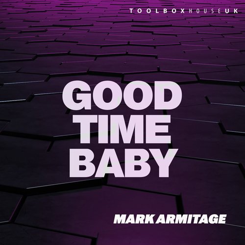 Mark Armitage - Good Time Baby [TBH384]